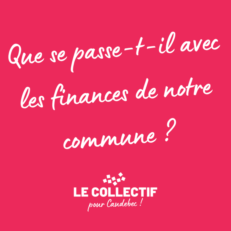 Que se passe-t-il avec les finances de notre commune ?